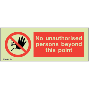 General Prohibitions - No unauthorised persons beyond this point with text (landscape)