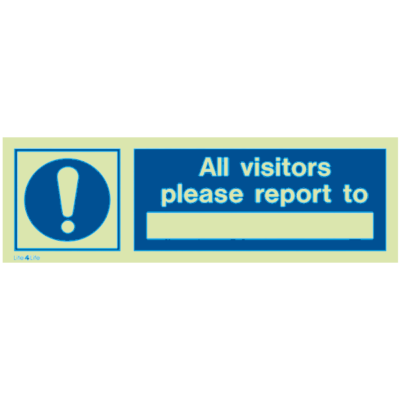 Warning Signs - All visitors please report to ____