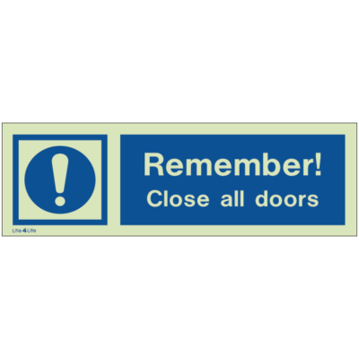 Warning signs - Remember! Close all doors